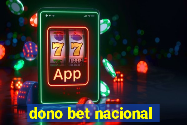 dono bet nacional